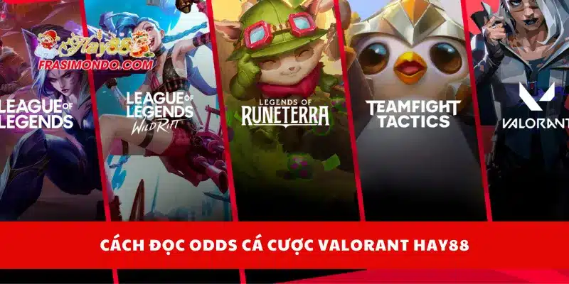 Cách đọc odds cá cược Valorant Hay88